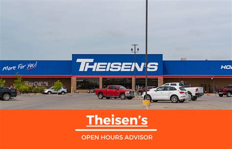 Theisens hours - 401 N Main St, Charles City, IA 50616. Office Hours: Weekdays 9 AM to 4:30 PM. 24/7 Visitors Information Center